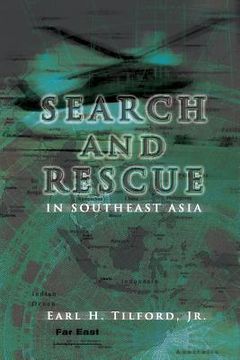 portada Search and Rescue in Southeast Asia: USAF in Southeast Asia (en Inglés)
