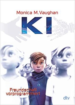 portada K. I. Freundschaft Vorprogrammiert: Sci-Fi-Spannung ab 11 (en Alemán)