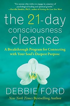 portada The 21-Day Consciousness Cleanse: A Breakthrough Program for Connecting With Your Soul's Deepest Purpose (en Inglés)