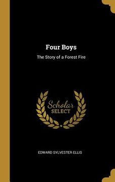 portada Four Boys: The Story of a Forest Fire (en Inglés)