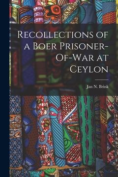 portada Recollections of a Boer Prisoner-Of-War at Ceylon (en Inglés)