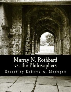 portada Murray N. Rothbard vs. the Philosophers (Large Print Edition): Unpublished Writings on Hayek, Mises, Strauss, and Polanyi (en Inglés)