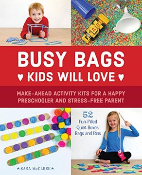 portada Busy Bags Kids Will Love: Make-Ahead Activity Kits for a Happy Preschooler and Stress-Free Parent