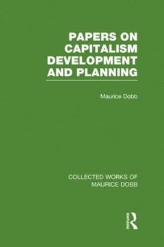 portada Papers on Capitalism, Development and Planning (Collected Works of Maurice Dobb) (en Inglés)
