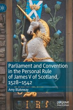 portada Parliament and Convention in the Personal Rule of James V of Scotland, 1528-1542 (en Inglés)