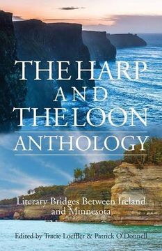 portada The Harp and The Loon Anthology: Literary Bridges Between Ireland and Minnesota (en Inglés)