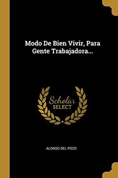 portada Modo de Bien Vivir, Para Gente Trabajadora. (in Spanish)