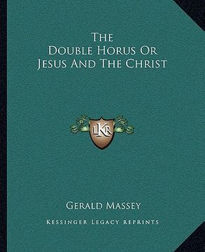 portada the double horus or jesus and the christ
