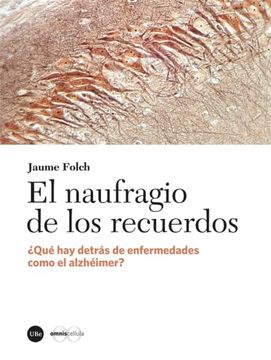 portada El Naufragio de los Recuerdos: Qué hay Detrás de Enfermedades Como el Alzhéimer? (Catàlisi) (in Spanish)
