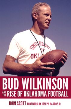 portada Bud Wilkinson and the Rise of Oklahoma Football (en Inglés)