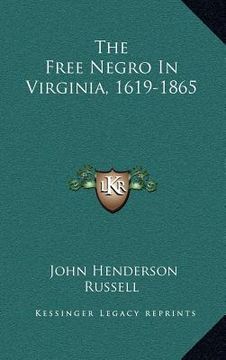 portada the free negro in virginia, 1619-1865 (en Inglés)