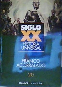 portada Franco Acorralado Siglo xx. Historia Universal, Vol. 20