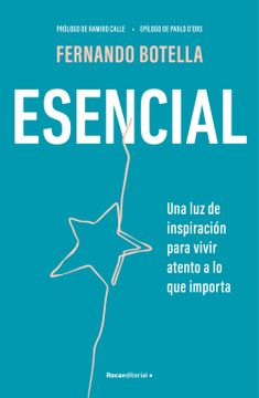 portada Esencial: Una Luz de Inspiración Para Vivir Atento a Lo Que Importa / Essential (in Spanish)