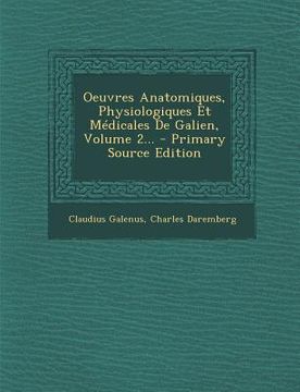 portada Oeuvres Anatomiques, Physiologiques Et Médicales De Galien, Volume 2... (en Francés)