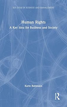 portada Human Rights: A key Idea for Business and Society (Key Ideas in Business and Management) (in English)