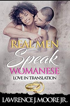 portada Real men Speak Womanese: Love in Translation (en Inglés)