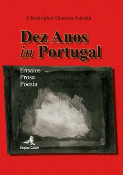 portada DEZ ANOS IN PORTUGAL ENSAIOS, POESIA, PROSA