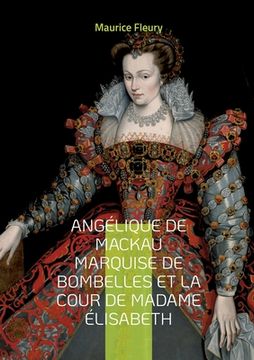 portada Angélique de Mackau marquise de Bombelles et la cour de Madame Élisabeth (in French)