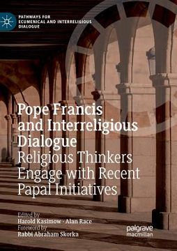 portada Pope Francis and Interreligious Dialogue: Religious Thinkers Engage with Recent Papal Initiatives (in English)
