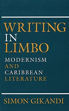 portada Writing in Limbo: Modernism and Caribbean Literature (in English)