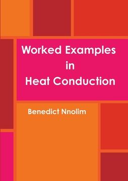 portada Worked Examples in Heat Conduction (en Inglés)