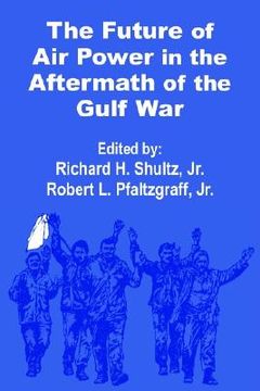 portada the future of air power in the aftermath of the gulf war (en Inglés)