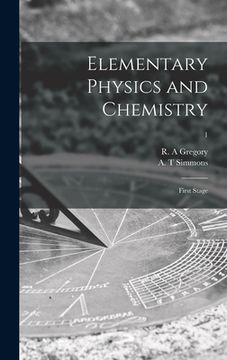 portada Elementary Physics and Chemistry: First Stage; 1 (in English)