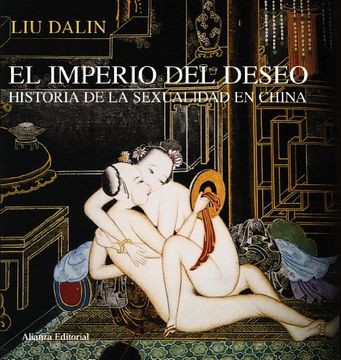 portada El Imperio del Deseo: Una Historia de la Sexualidad en China (Libros Singulares (Ls))