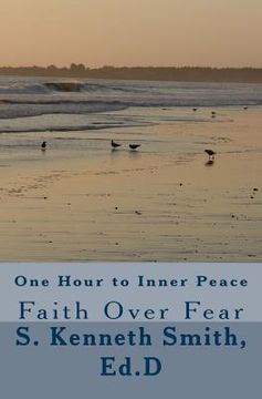 portada One Hour to Inner Peace: Faith Over Fear (in English)