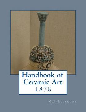 portada Handbook of Ceramic Art: 1878 (en Inglés)