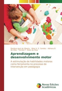 portada Aprendizagem e desenvolvimento motor: A estimulação de habilidades motoras como ferramenta no processo de intervenção em pedagogia