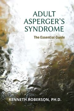 portada Adult Asperger's Syndrome: The Essential Guide: Adult Aspergers, Aspergers in adults, Adults with Aspergers