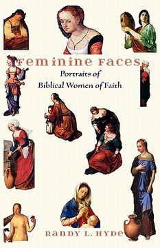portada feminine faces: portraits of biblical women of faith (en Inglés)