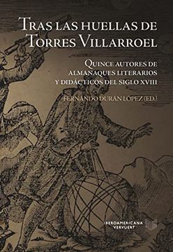 portada Tras las Huellas de Torres Villarroel: Quince Autores de Almanaques Literarios y Didácticos del Siglo Xviii (in Spanish)