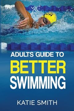 portada Adults Guide To Better Swimming (en Inglés)