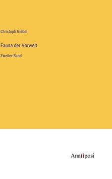 portada Fauna der Vorwelt: Zweiter Band (in German)