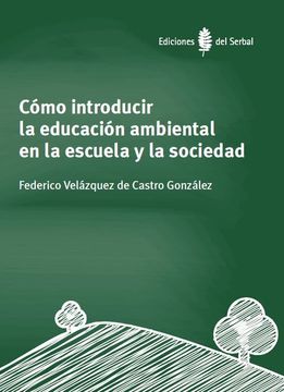 portada Cómo Introducir la Educación Ambiental en la Escuela y la Sociedad (in Spanish)