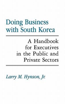 portada doing business with south korea: a handbook for executives in the public and private sectors (en Inglés)