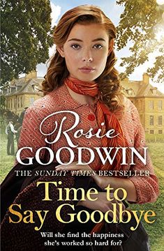 portada Time to say Goodbye: The Heartwarming Saga From Sunday Times Bestselling Author of the Winter Promise (en Inglés)