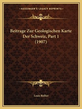 portada Beitrage Zur Geologischen Karte Der Schweiz, Part 1 (1907) (in German)