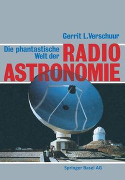 portada Die Phantastische Welt Der Radioastronomie: Ein Neues Bild Des Universums (in German)