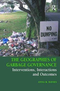 portada The Geographies of Garbage Governance: Interventions, Interactions and Outcomes (in English)