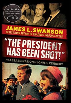 portada The President has Been Shot! The Assassination of John f. Kennedy 