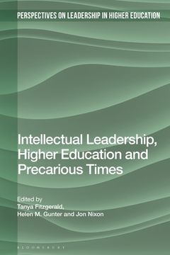 portada Intellectual Leadership, Higher Education and Precarious Times