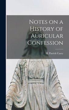 portada Notes on a History of Auricular Confession