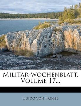 portada Militär-Wochenblatt, Volume 17... (en Alemán)