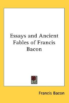 portada essays and ancient fables of francis bacon