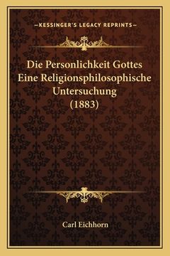 portada Die Personlichkeit Gottes Eine Religionsphilosophische Untersuchung (1883) (in German)