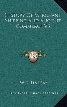 portada history of merchant shipping and ancient commerce v3 (en Inglés)