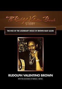 portada the rudolph valentino brown story: the rise of the legendary house of brown hair salon